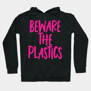 Beware the Plastics Teen Mean Girls Sticker Hoodie